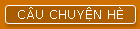C�U CHUYỆN H�